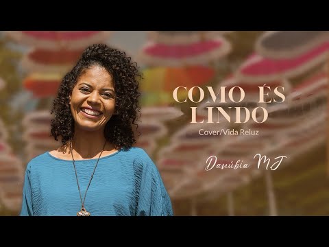 "Como és lindo" - Cover | Danúbia do Menino Jesus