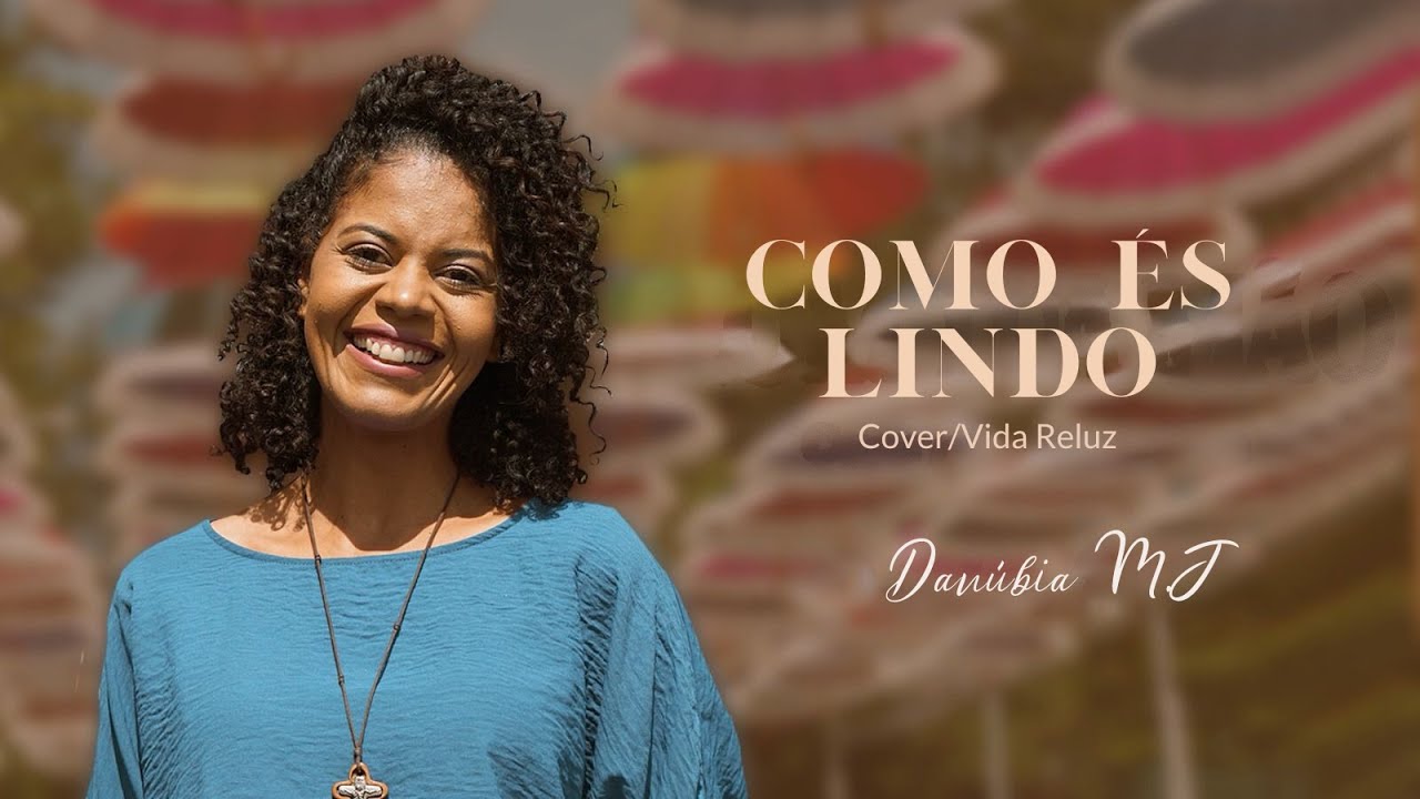 "Como és lindo" - Cover | Danúbia do Menino Jesus