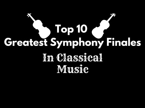 Top 10 Greatest Symphony Finales