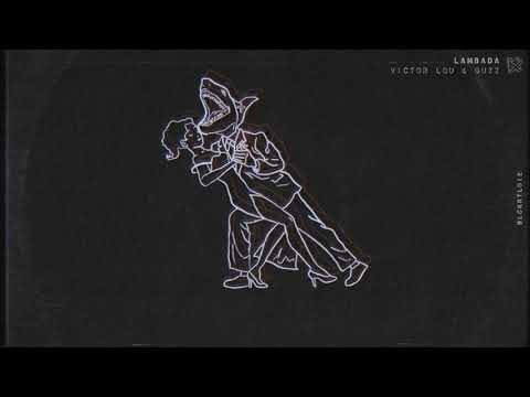 Victor Lou & Guzz - Lambada (Original Mix)