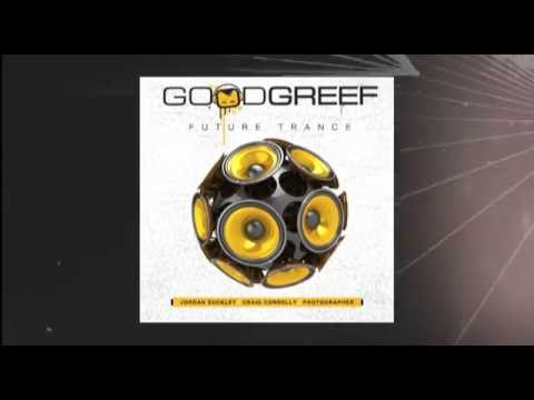 Goodgreef Future Trance Mixed By Jordan Suckley, Craig Connelly & Photographer
