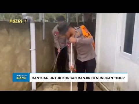 TIM SAR SATBRIMOBDA KALIMANTAN UTARA BERIKAN BANTUAN KEPADA KORBAN BANJIR DI NUNUKAN TIMUR