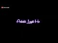 Achchi Lagti Ho Song Lyrics Status 4K Lyrics Lyrics Maker