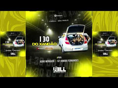 CD - I30 do XANDÃO - ITAÓCA SP #DJWILLRODRIGUEZ