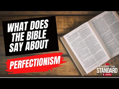 The Bibles Response to Perfectionism