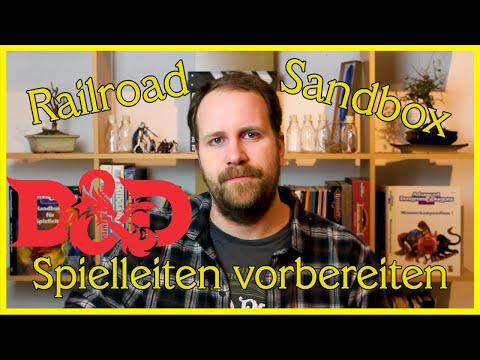 Railroad vs. Sandbox - D&D 5E - Spiel Vorbereiten - DM Guide