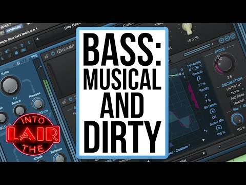 Bass: Musical and Dirty - Into The Lair #191