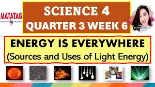 SCIENCE 4 QUARTER 3 WEEK 6 LIGHT ENERGY MATATAG CURRICULUM #kmtthebasicapproach #kmt