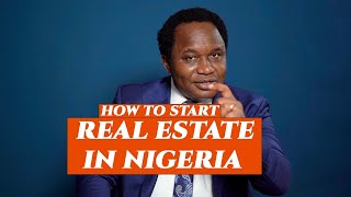 HOW TO START REAL ESTATE IN NIGERIA