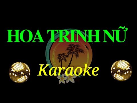 Karaoke Hoa Trinh Nữ (Trương Quân Bảo)