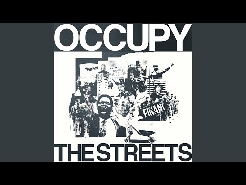 OCCUPY THE STREETS