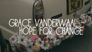 Grace Vanderwaal - Hope for Change // traducido al español