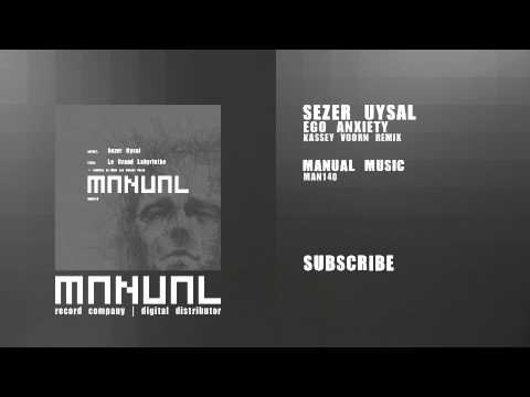 Sezer Uysal - Ego Anxiety (Kassey Voorn remix)