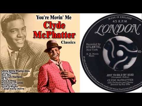 Clyde McPhatter - Just to Hold My Hand