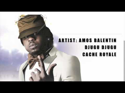 AMOS BALENTIN & CACHE ROYALE DJUGU DJUGU