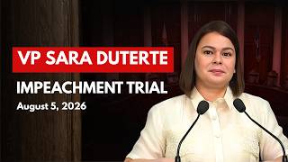 LIVE: VP SARA DUTERTE IMPEACHMENT TRIAL - DAY 13 - AUGUST 5, 2026