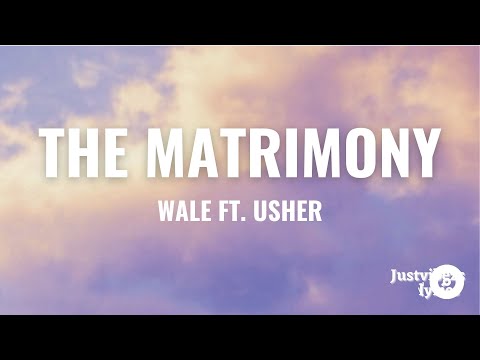 Wale - Matrimony Lyrics feat. Usher