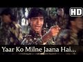 Yaar Ko Milne Jaana Hai (HD) - Ek Hi Raasta Songs - Ajay Devgan - Vinod Rathod 90s Hindi Hits Yaar Ko Milne Jaana Hai (HD) - Ek Hi Raasta Songs - Ajay Devgan - Vinod Rathod 90s Hindi Hits