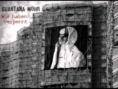 Guantana-MOHR   - Wir haben verpennt