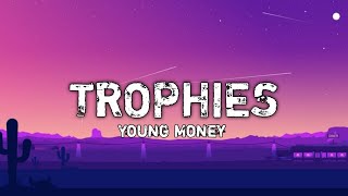 Young Money - Trophies f.t Drake (lyrics)