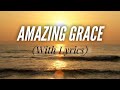 Amazing Grace (with lyrics) - The most BEAUTIFUL hymn!