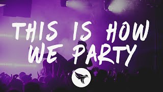 R3HAB &amp; Icona Pop - This Is How We Party (Lyrics)