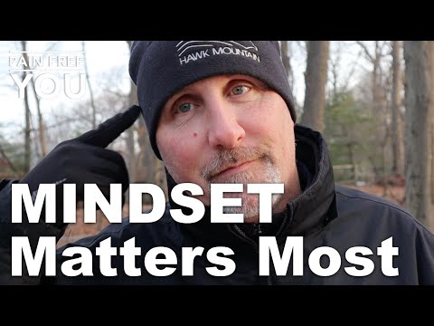 Mindset Matters Most in Ending TMS Symptoms or Pain