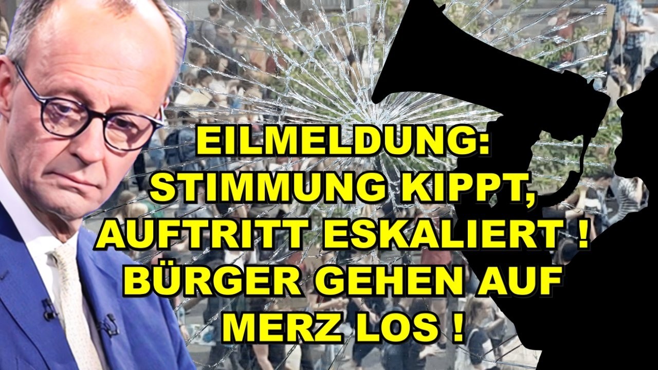 EIL: SCHOCK! Bürger GEHEN AUF MERZ LOS!