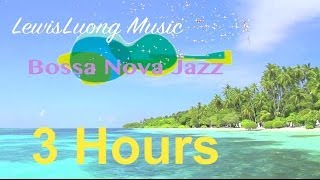 Bossa Nova Jazz Music: 3 Hours of Happy Relaxing Summer Music (Tropical Beach HD Video)