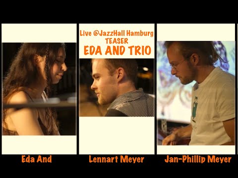 Eda And Trio - Best Live Performances from the JazzHall Hamburg Concert 2022