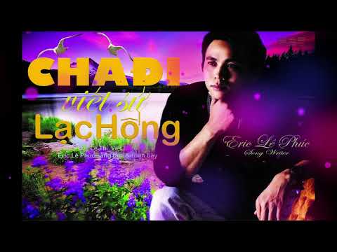 Cha đi viết sử Lạc Hồng - Eric Lê Phúc