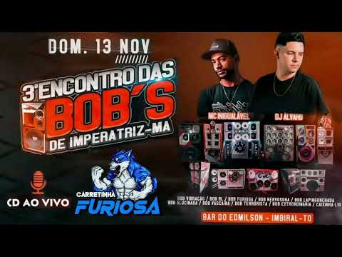 CD 3° ENCONTRO DAS BOB'S 2022 DE IMPERATRIZ MARANHÃO - DJ ÁLVARO E MC INIGUALÁVEL