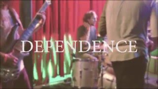 Dependence- &quot;Things I Haven&#39;t Felt (live)