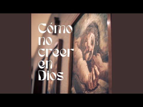 Como No Creer en Dios