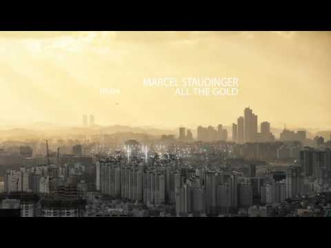 Marcel Staudinger - All the Gold (Short Edit)