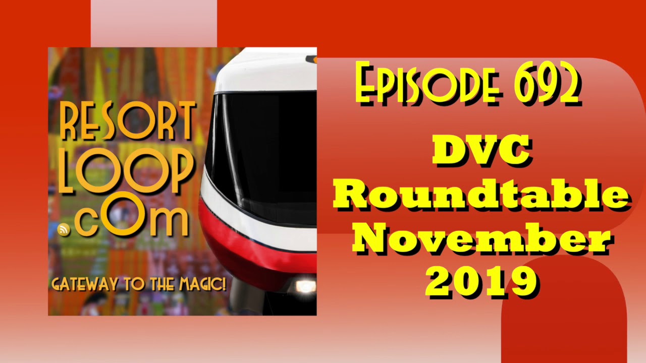DVC Roundtable - November 2019 [Ep. 692]