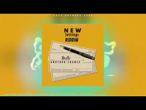 Mello  - Another chance  | New Settings Riddim | 2022 Soca | Grenada