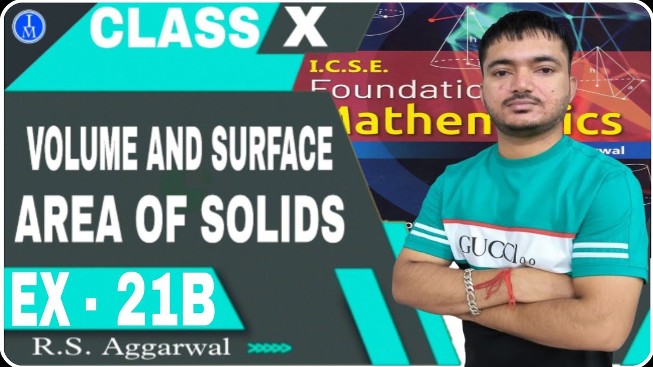 Volume and Surface Area of Solids| Class 10th Math Exercise 21B one shot video | R.S.Aggarwal Math
