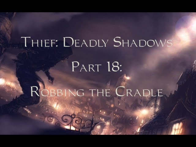 Thief 3: Deadly Shadows