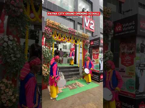 Grand opening V2 Mall 🥳 #patnacity #v2mall #opening #feed #fashion ￼#2025