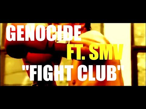Genocide Ft. SMV - Fight Club