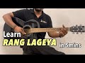 RANG LAGEYA -  Guitar Lesson | Easy Version + Original Version