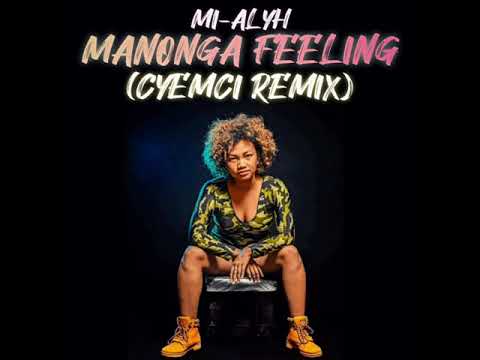 CYEMCI & MI-ALYH - MANONGA FEELING (OFFICIAL REMIX) [+Lyrics]