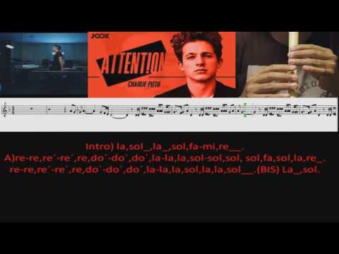 Charlie Puth ATTENTION FLUTE COVER. FLAUTA AUDIO dulce con PARTITURA, NOTAS y versión LENTA