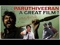 Why Is Paruthiveeran A Great Film Karthi Priyamani Ameer Yuvan Vj Abishek