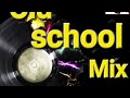 Old School Mix ☆☆Dj Killa ☆☆