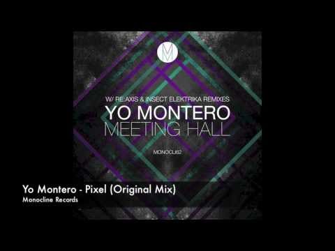 Yo Montero - Pixel (Original Mix) Monocline Records