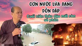Chú bảy thiện chia sẻ cơn nước lửa này đang dồn dập cuối niên thân dậu mất còn sẽ phân
