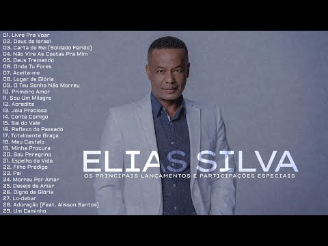 Elias Silva Os Principais Lançamentos e Participações Especiais