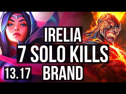 IRELIA vs BRAND (MID) | 7 solo kills, 300+ games | NA Grandmaster | 13.17